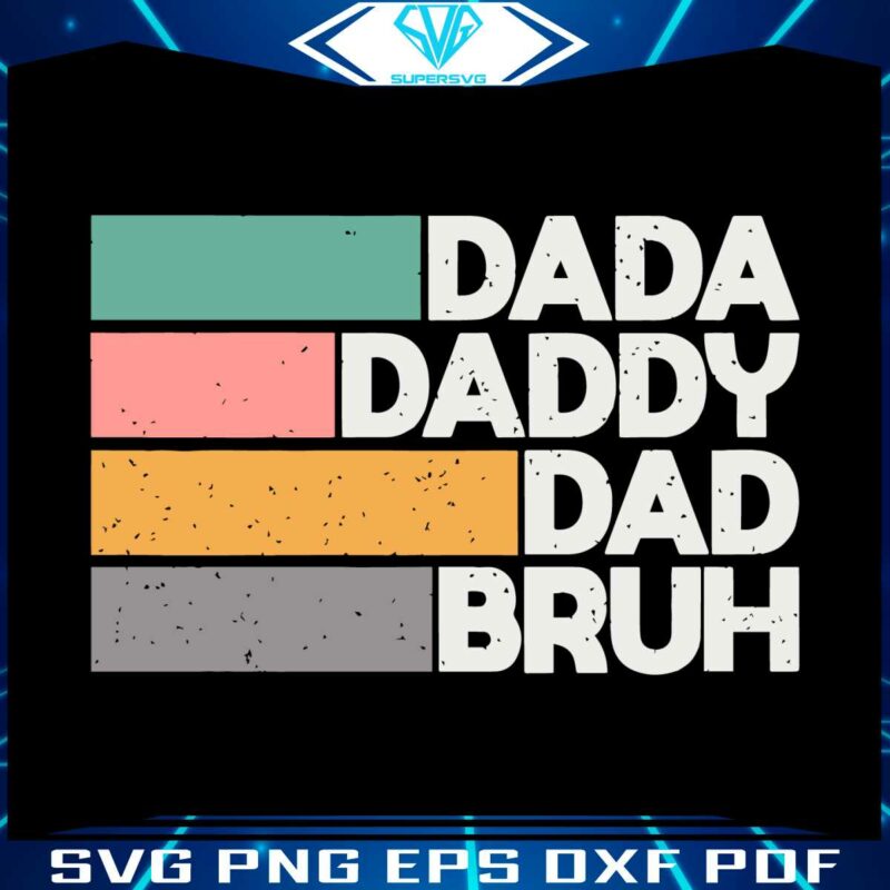 dada-daddy-dad-bruh-svg-funny-fathers-day-svg