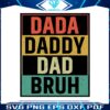 dada-daddy-dad-bruh-vintage-svg-graphic-design-files