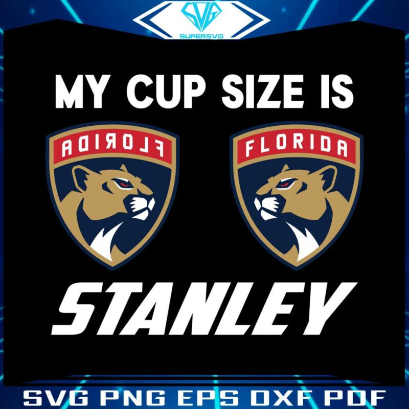 florida-panthers-my-cup-size-is-stanley-svg-graphic-design-files