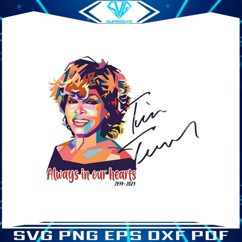 tina-turner-always-in-our-hearts-png-sublimation-design