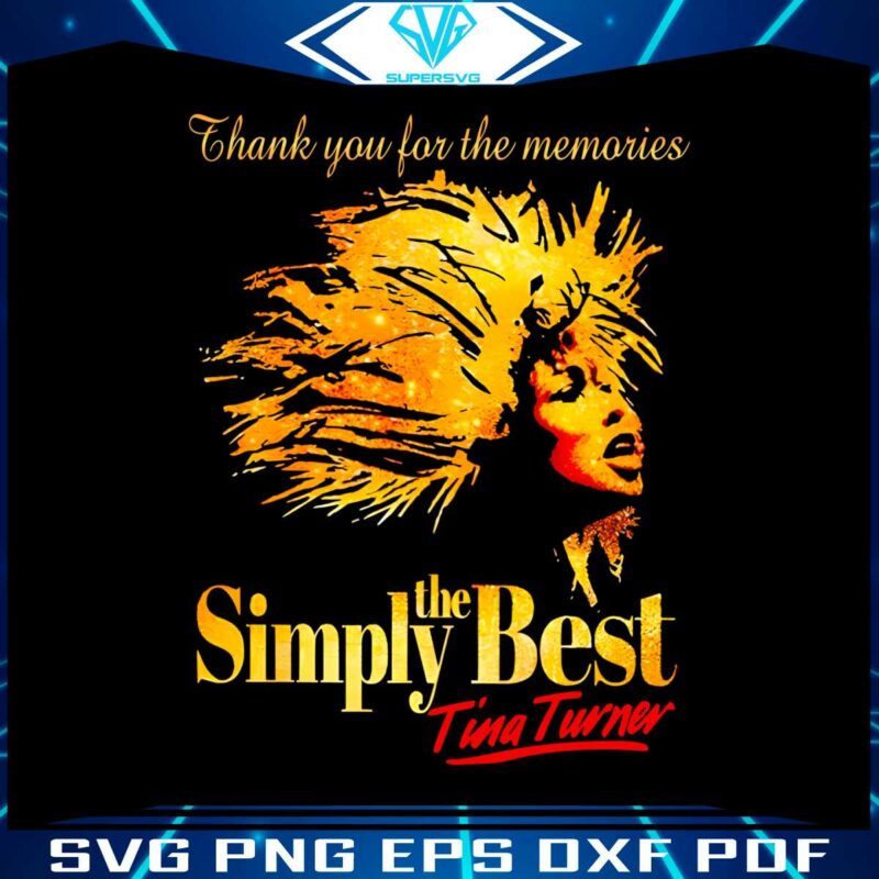 thank-you-for-the-memories-simply-the-best-tina-turner-png