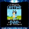 bluey-dad-lifetime-dad-is-my-favorite-svg-graphic-design-files