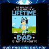 bluey-dad-lifetime-dad-is-my-favorite-svg-graphic-design-files