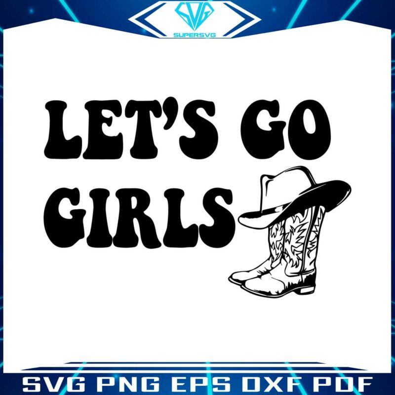 lets-go-girls-cowgirl-boots-best-svg-cutting-digital-files