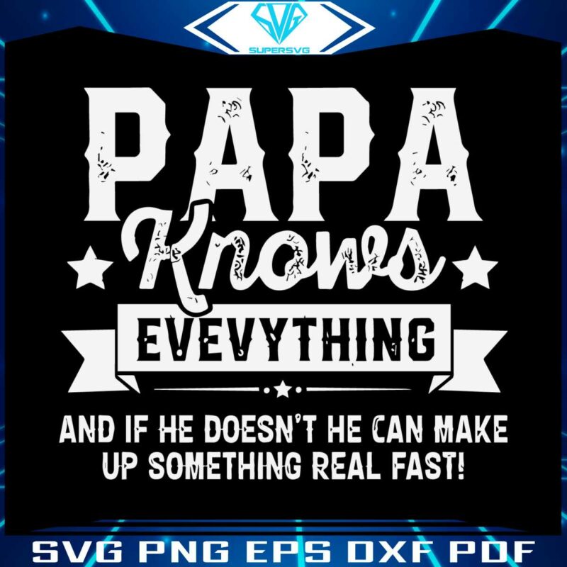 papa-knows-everything-funny-happy-fathers-day-svg-cutting-file