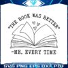 the-book-was-better-funny-reading-svg-graphic-design-files
