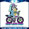 bluey-rad-dad-cute-matching-family-png-silhouette-sublimation-files