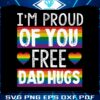 i-am-proud-of-you-free-dad-hugs-lgbtq-pride-svg-cutting-file