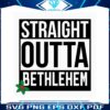 straight-outta-bethlehem-cool-christian-svg-cutting-file