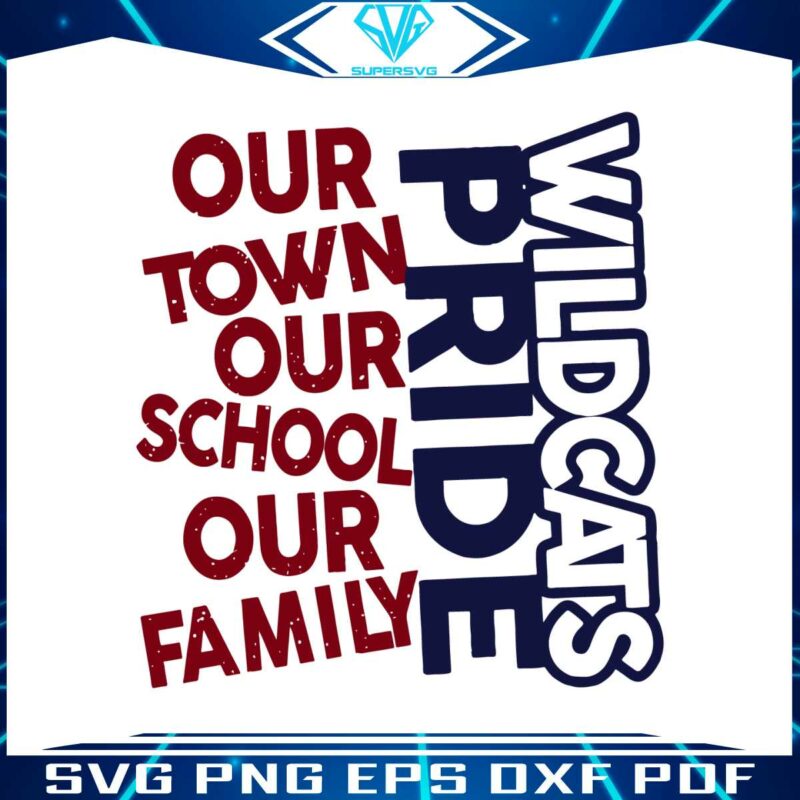 wildcats-pride-our-town-our-school-our-family-svg-cutting-file