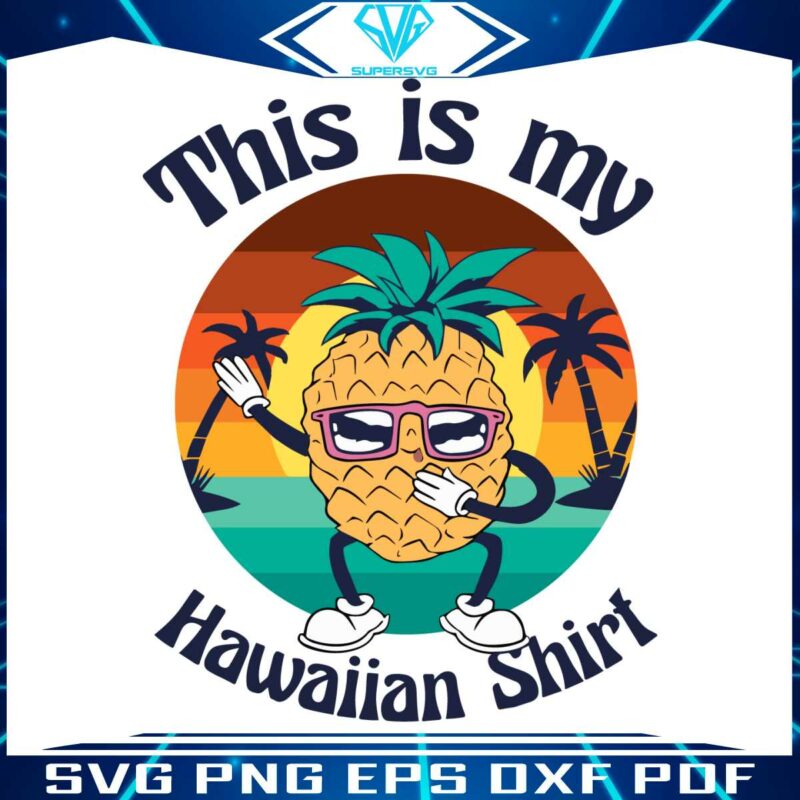 hawaiian-pineapple-this-is-my-hawaiian-svg-cutting-file