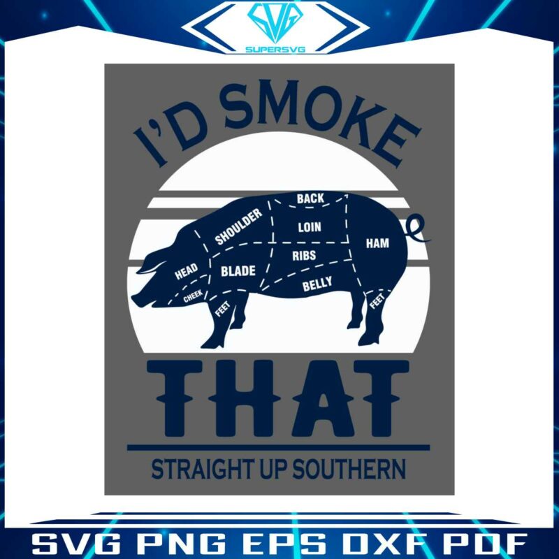 id-smoke-that-straight-up-southern-pig-svg-graphic-design-files