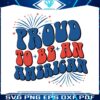 retro-4th-of-july-proud-to-be-an-american-funny-usa-svg