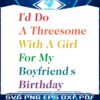 i-would-do-a-threesome-with-a-girl-svg-graphic-design-files