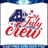 family-4th-of-july-crew-independence-day-svg-cutting-file