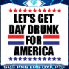 lets-get-day-drunk-for-america-4th-of-july-svg-cutting-file
