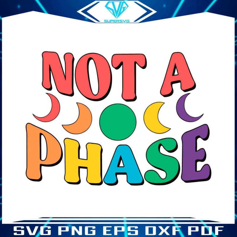 not-a-phase-celestial-pride-best-svg-cutting-digital-files