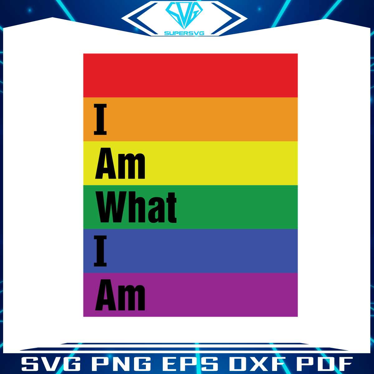 I Am What I Am Pride Month SVG Graphic Design Files