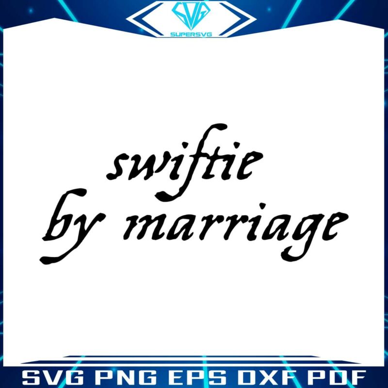 swiftie-by-marriage-funny-husband-svg-graphic-design-files