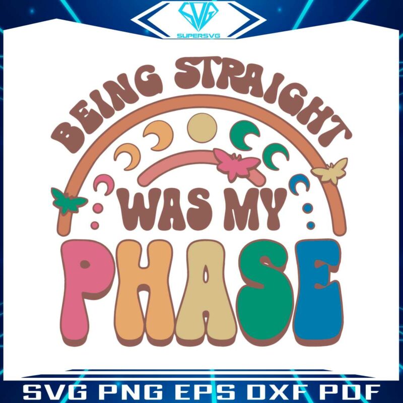 being-straight-was-my-phase-lgbt-svg-graphic-design-files