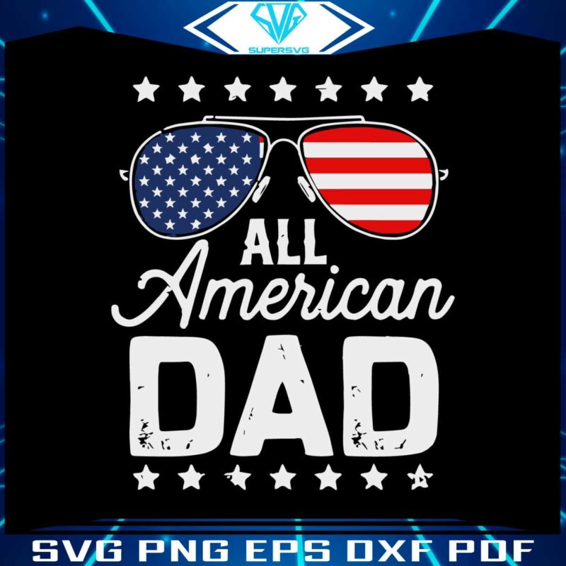 all-american-dad-4th-july-svg-graphic-design-files