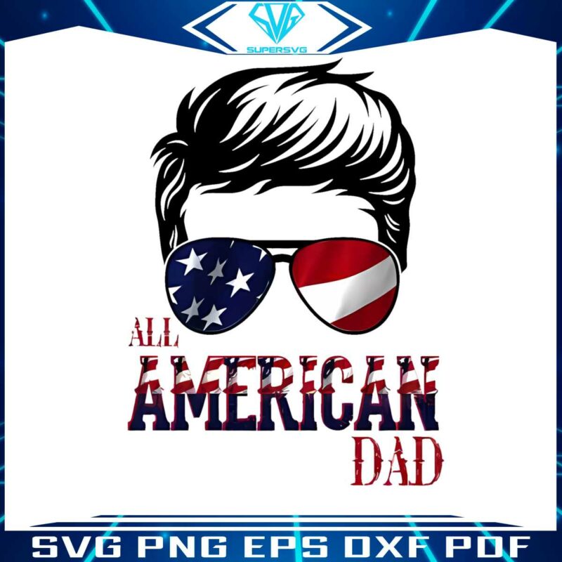 all-american-dad-fourth-of-july-png-silhouette-sublimation-files
