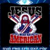 jesus-was-an-american-usa-4th-of-july-funny-svg-cutting-file