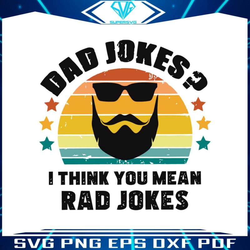 dad-jokes-i-think-you-mean-rad-jokes-cool-dad-svg-cutting-file