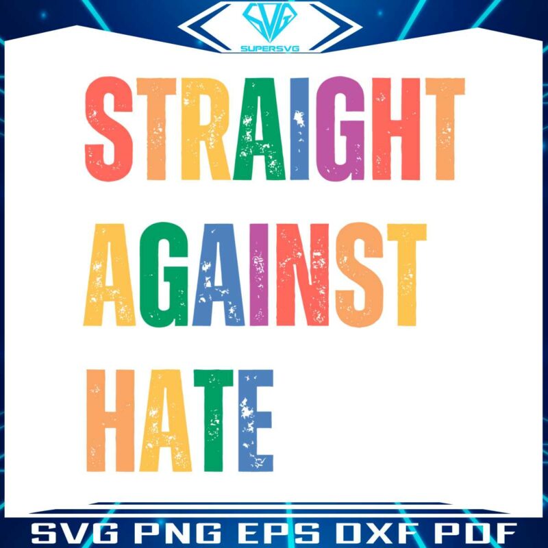 pride-lgbtq-straight-against-hate-svg-graphic-design-files