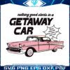 getaway-car-taylor-swiftie-merch-eras-tour-svg-cutting-file