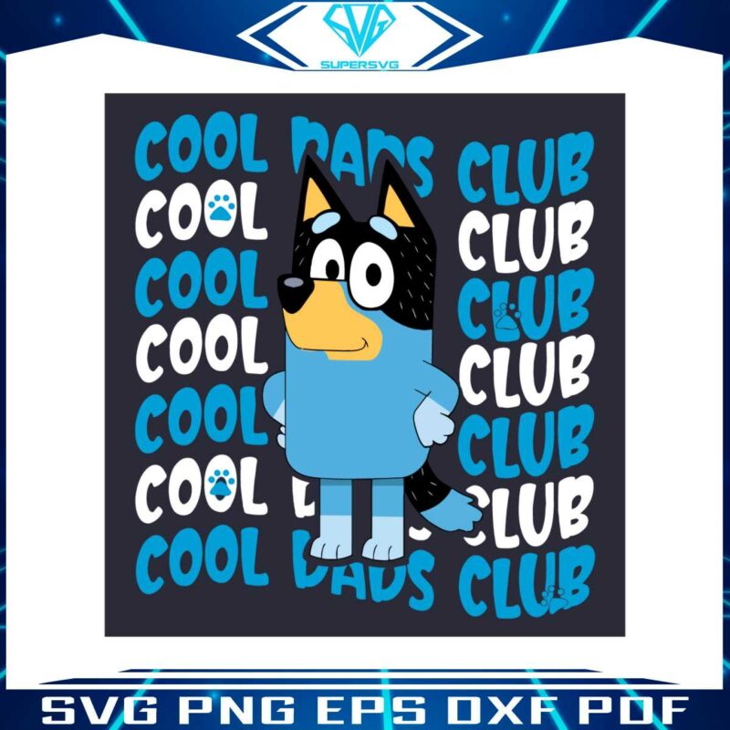 bluey-cool-dads-club-funny-dad-svg-graphic-design-files