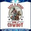 save-a-horse-ride-a-cowboy-country-music-png-silhouette-files