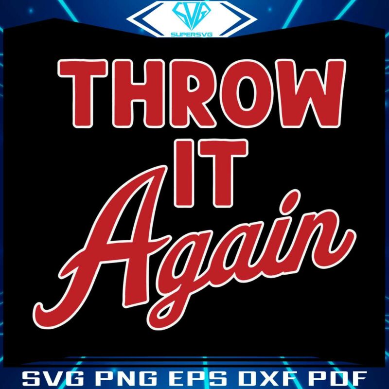 throw-it-again-braves-baseball-svg-graphic-design-files