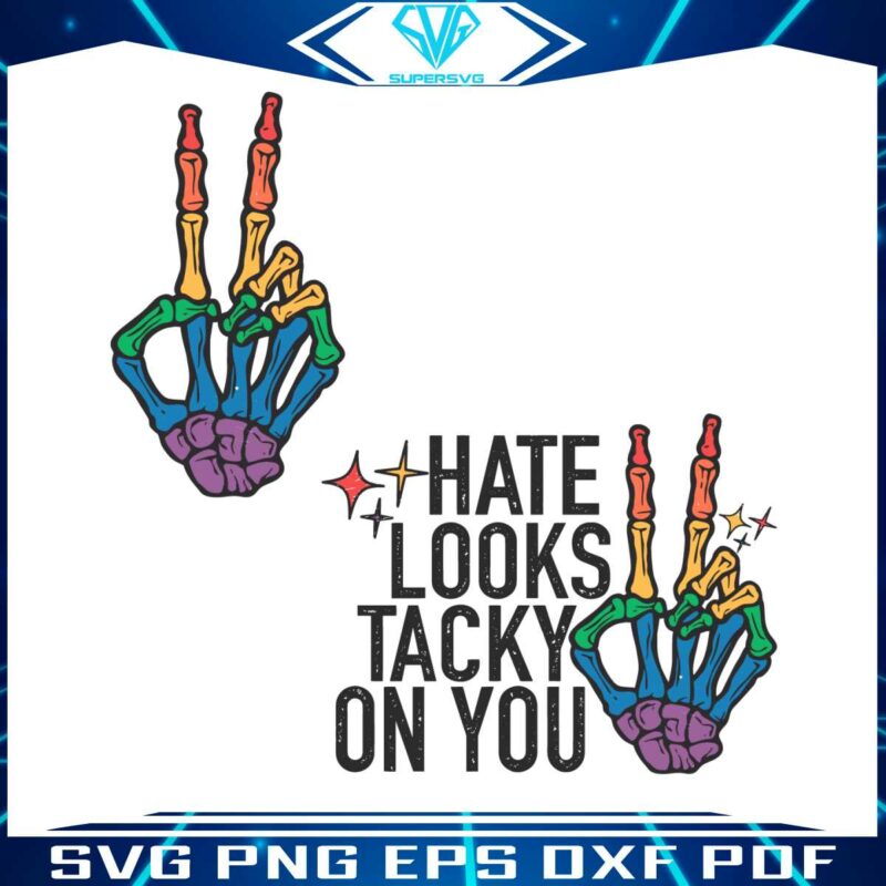 hate-looks-tacky-on-you-pride-svg-graphic-design-files