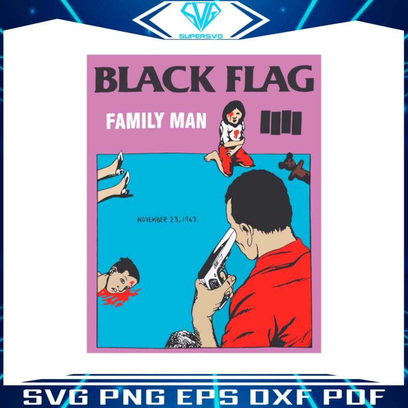 black-flag-family-man-fully-licensed-punk-rock-svg-cutting-file
