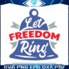 4th-of-july-let-freedom-ring-svg-graphic-design-files