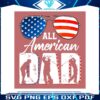 all-american-dad-4th-of-july-svg-graphic-design-files