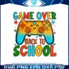 game-over-back-to-school-png-silhouette-sublimation-files