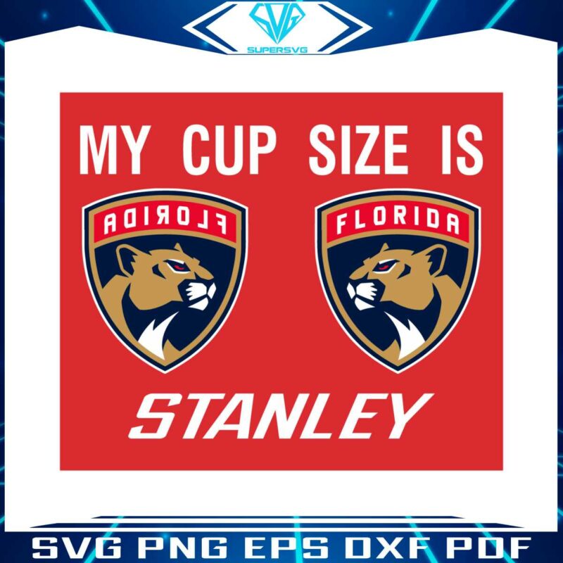 florida-panthers-miami-hockey-my-cup-size-is-stanley-svg-cricut-file