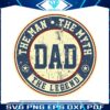 vintage-the-man-the-myth-the-legend-dad-svg-design-file