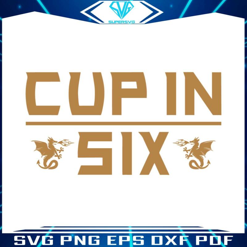vegas-golden-knights-cup-in-six-svg-cutting-digital-file