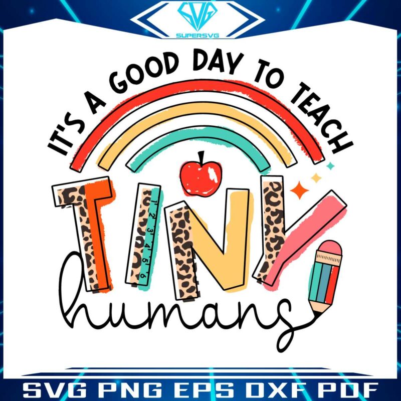 its-a-goof-day-to-teach-tiny-humans-svg-teacher-rainbow-svg