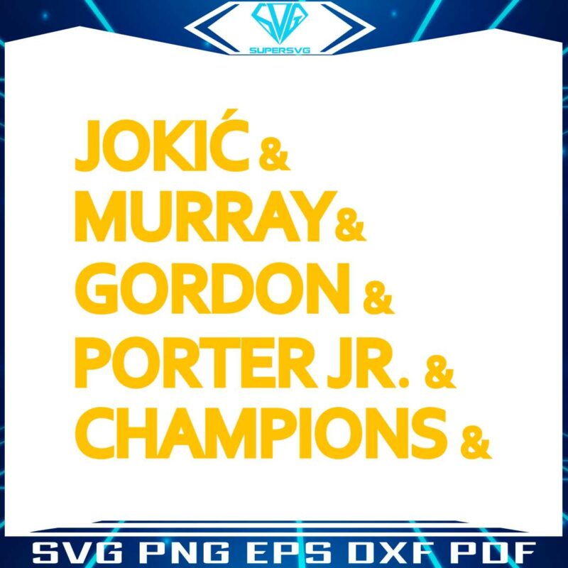 jokic-murray-gordon-porter-jr-champions-svg-digital-file
