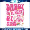 daddy-is-a-state-of-mind-funny-svg-cutting-digital-file