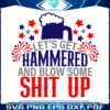 lets-get-hammered-and-blow-some-shit-up-svg-cutting-file