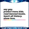say-gay-protect-trans-kids-svg-pride-month-svg-cutting-file