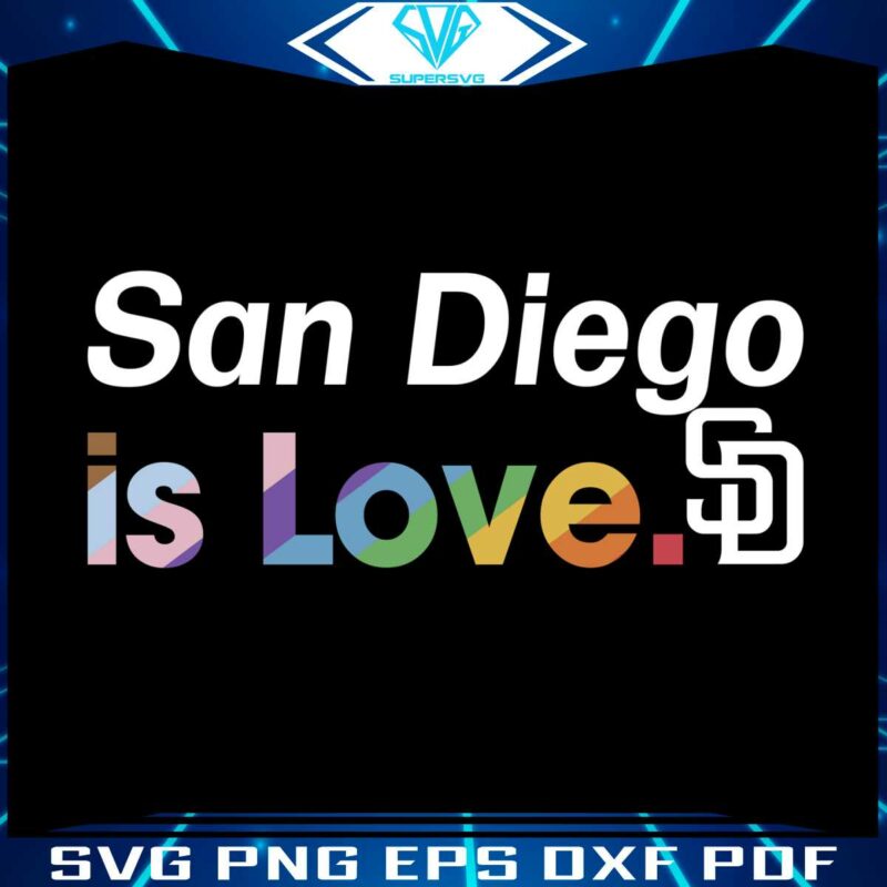 san-diego-padres-is-love-city-pride-svg-mlb-pride-svg-file