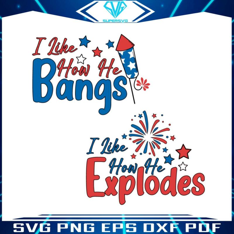 i-like-how-she-explodes-funny-4th-of-july-couble-svg-cricut-file