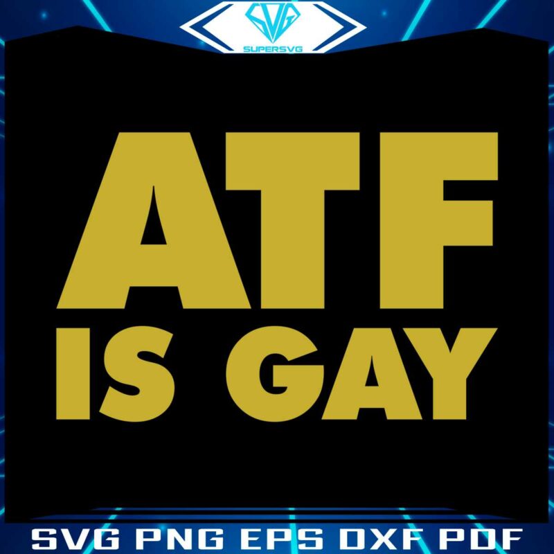 atf-is-gay-svg-funny-pride-month-svg-cutting-digital-file