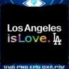 los-angeles-dodgers-is-love-city-pride-svg-mlb-pride-svg-file